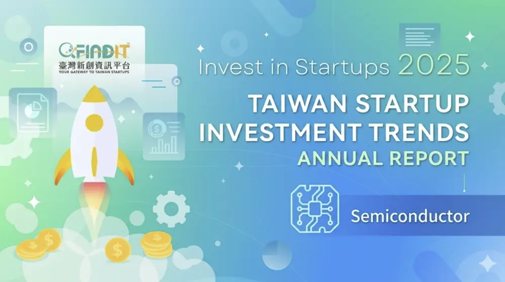 [ 2025 Taiwan Startup Investment Trends Annual Report – Semiconductor ] AI and HPC Drive IC Design Growth, Advanced Materials and Silicon Photonics Show Strong Potential