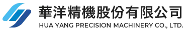 HUA YANG PRECISION MACHINERY CO., LTD.